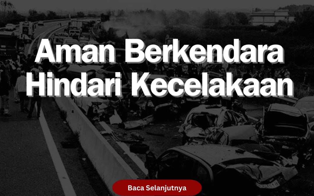 Cara Aman Berkendara di Tengah Peningkatan Kecelakaan Beruntun