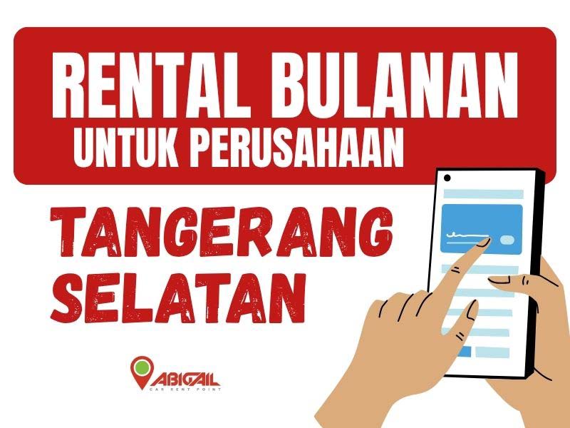 Sewa Mobil Bulanan Tangerang Selatan